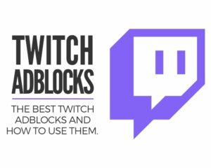 Read more about the article The Top Twitch Adblocks