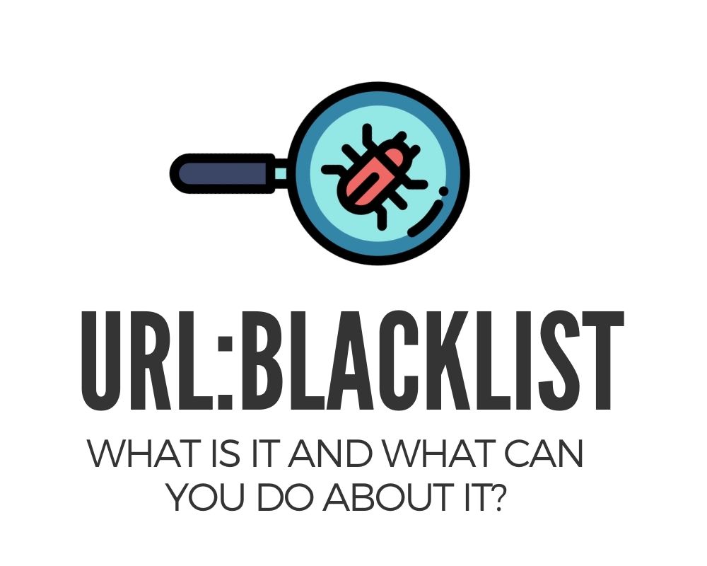 You are currently viewing What is URL: Blacklist and how to avoid it?