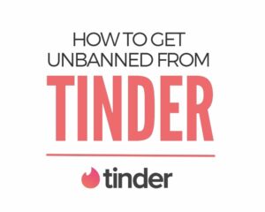 Read more about the article How to Get Unbanned from Tinder.