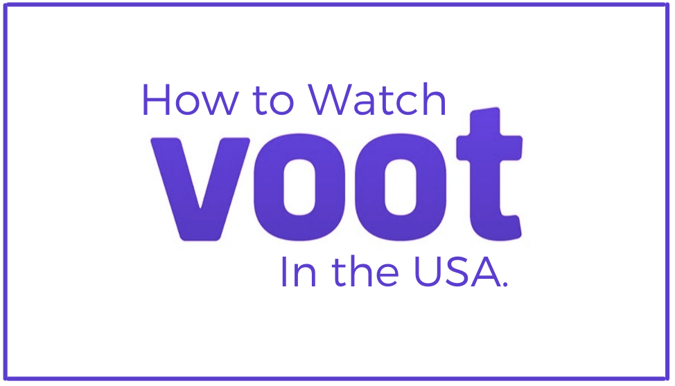 You are currently viewing How to Watch Voot in the USA.