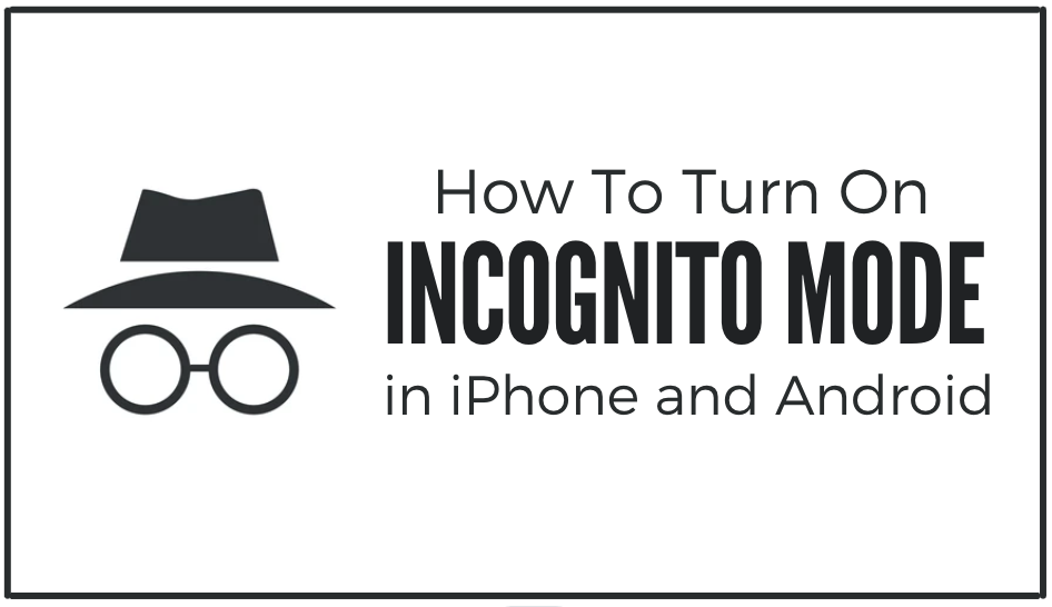 You are currently viewing How To Turn On Incognito Mode In iPhone?