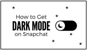 Read more about the article How To Get Dark Mode on Snapchat