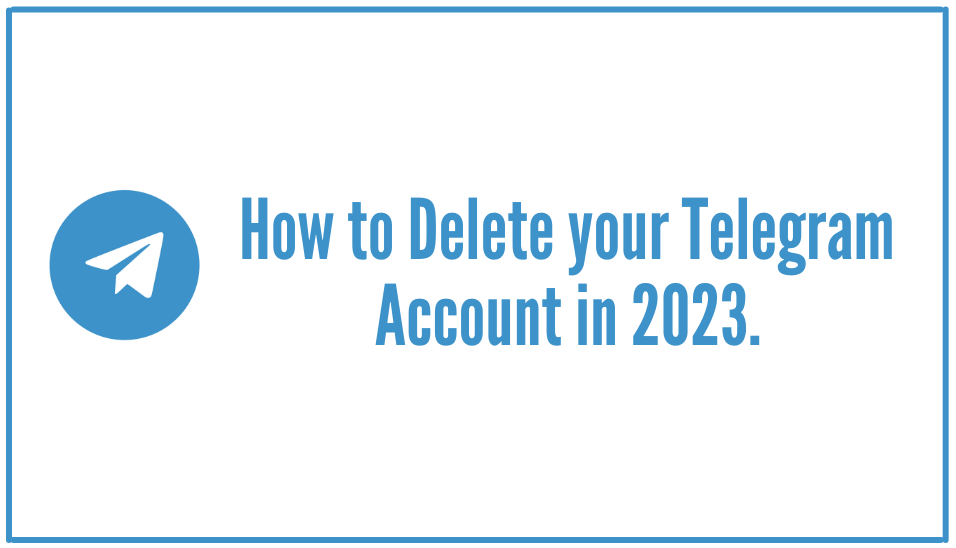 Read more about the article How To Delete Telegram Account?