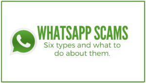 Read more about the article WhatsApp Scams: Six types and what to do about them.