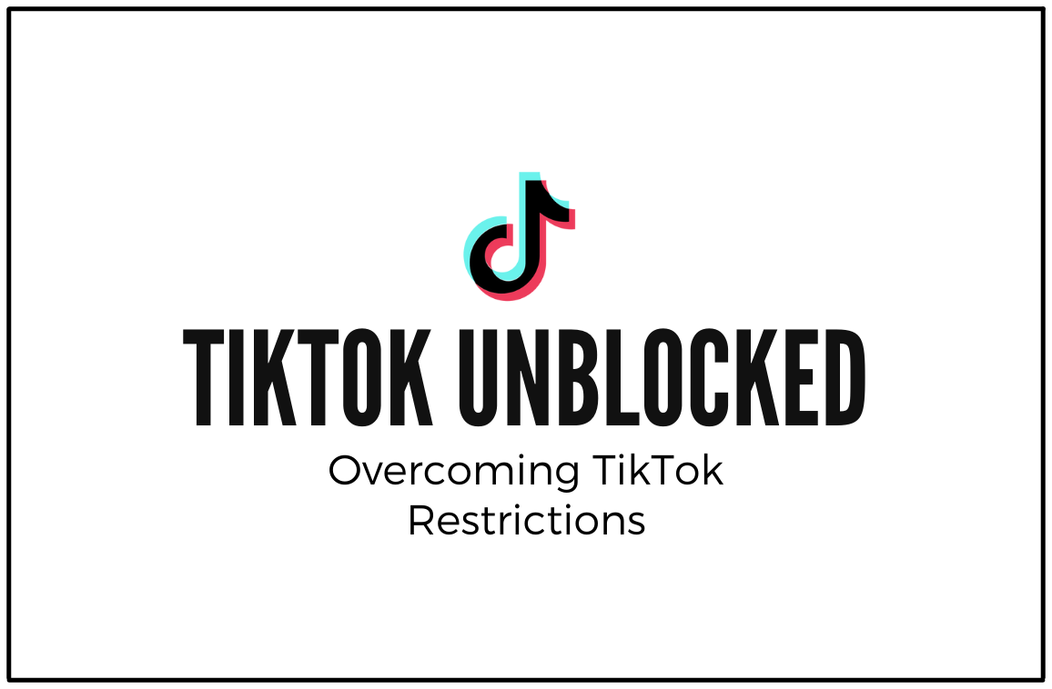 Read more about the article Tiktok Unblocked