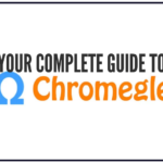 Your Ultimate Guide to Chromegle. 