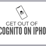 How to Get Out of Incognito Mode on iPhone: A Step-by-Step Guide